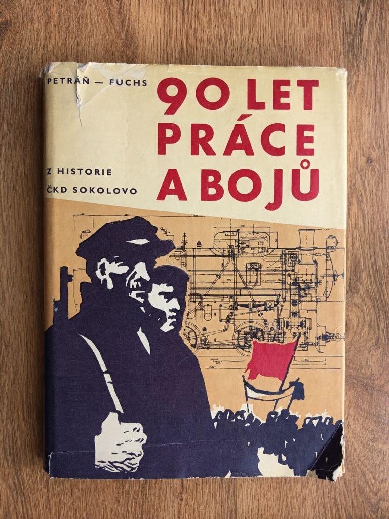 90 let práce a bojů (Stručný přehled dějin ČKD Sokolovo)