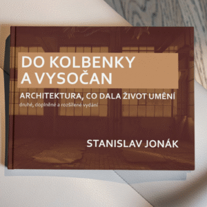 Kniha "Do Kolbenky - architektura, co dala život umění" (2. vydání)