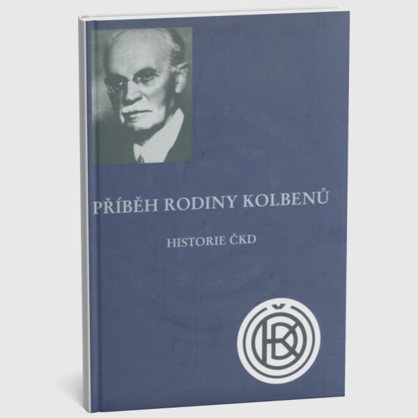 Příběh rodiny Kolbenů - Historie ČKD