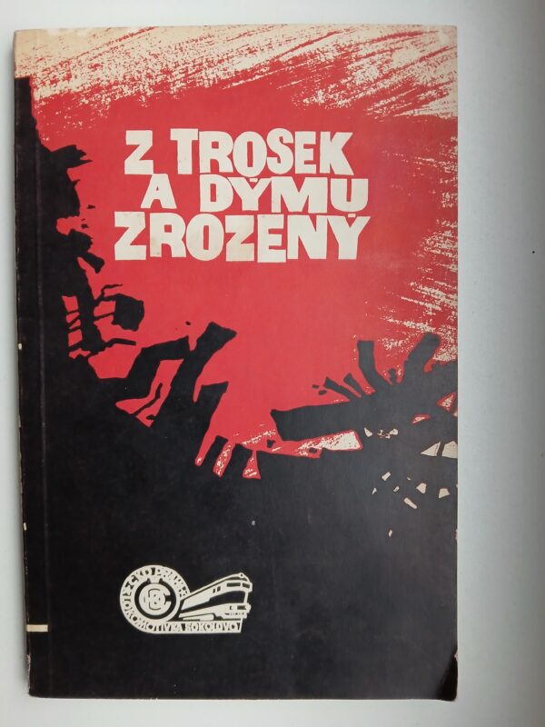 Z trosek a dýmu zrozený: ČKD Lokomotivka Sokolovo v letech 1945-67